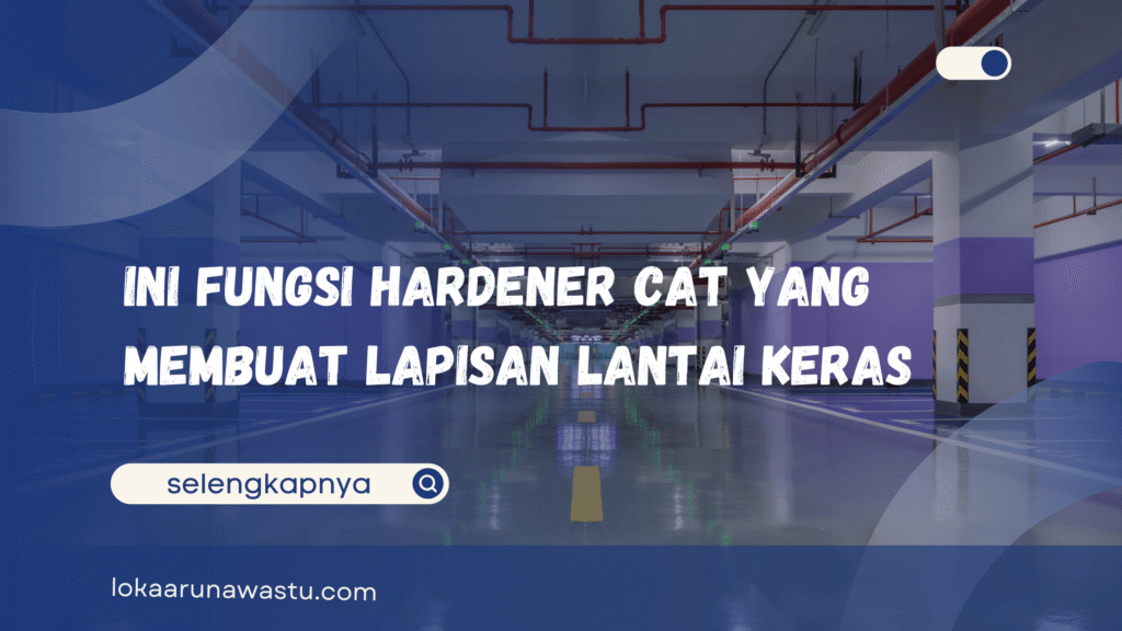 Fungsi hardener cat