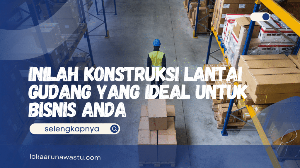 Konstruksi Lantai Gudang