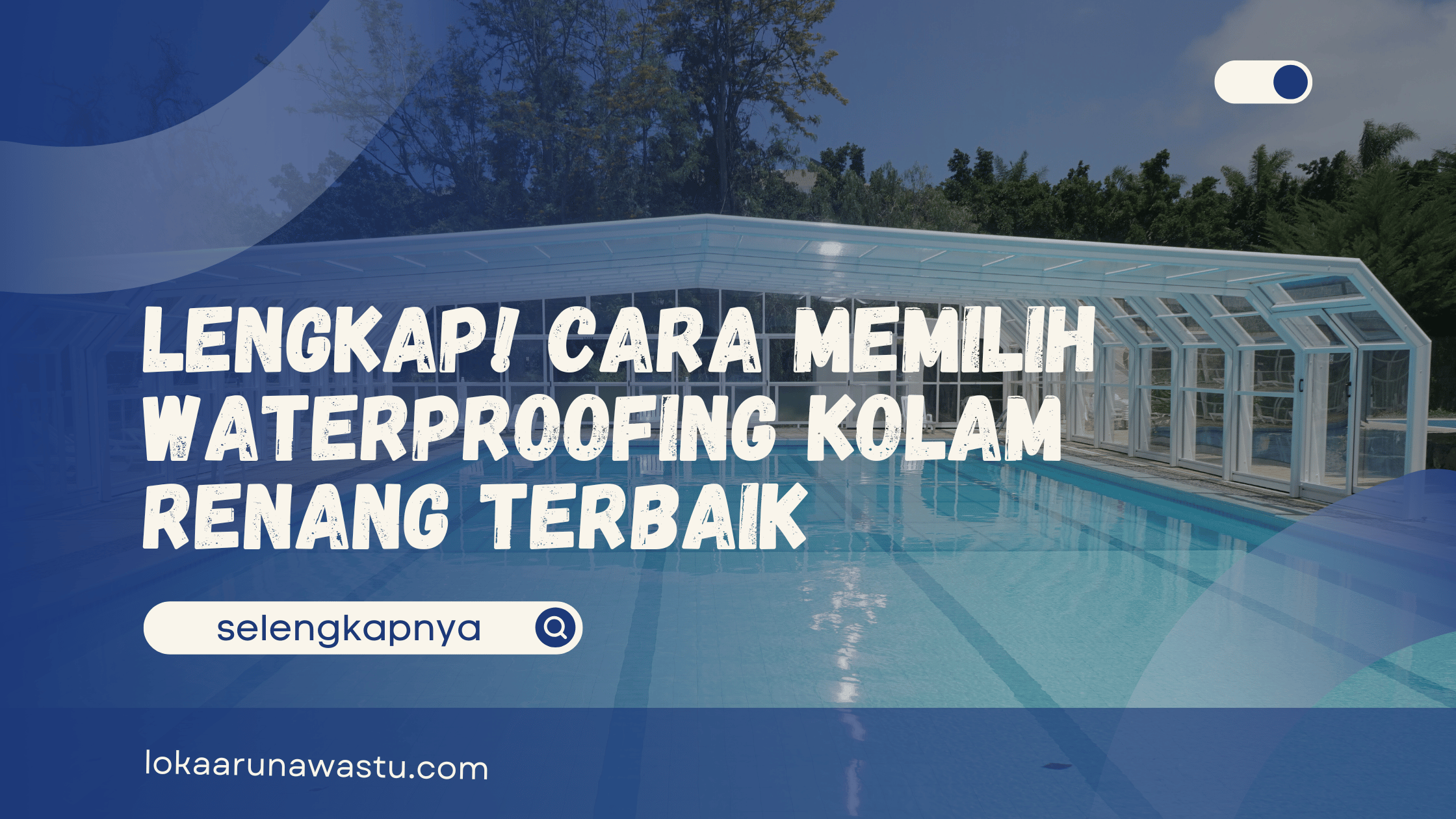 Waterproofing Kolam Renang Terbaik