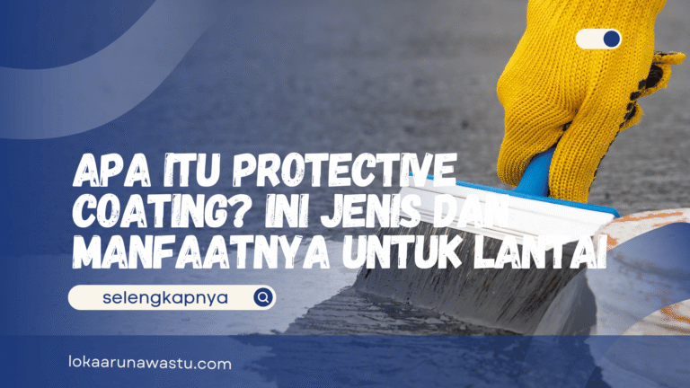 Apa Itu Protective Coating