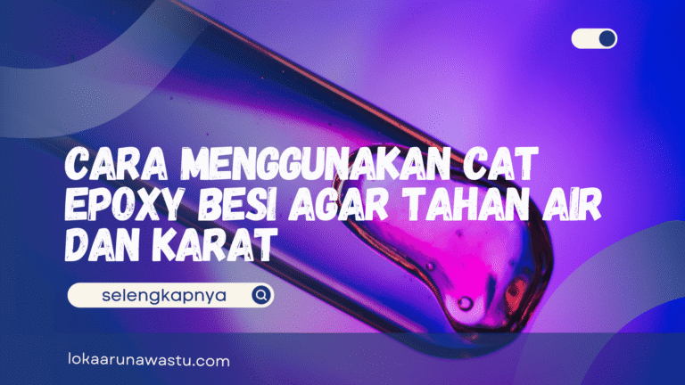 Cara Menggunakan Cat epoxy Besi