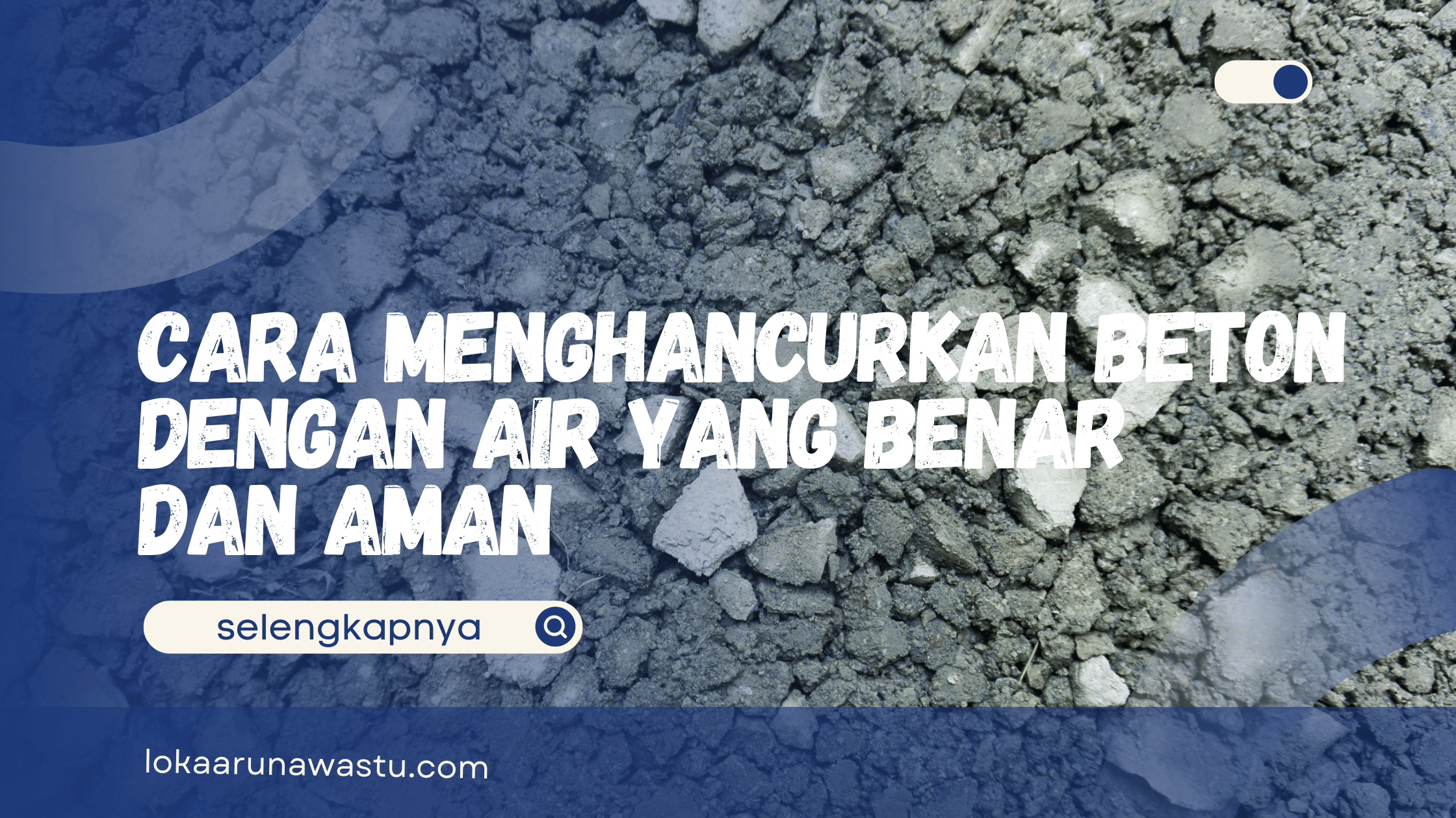 Cara Menghancurkan Beton dengan Air