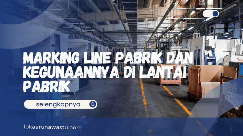 Marking Line Pabrik