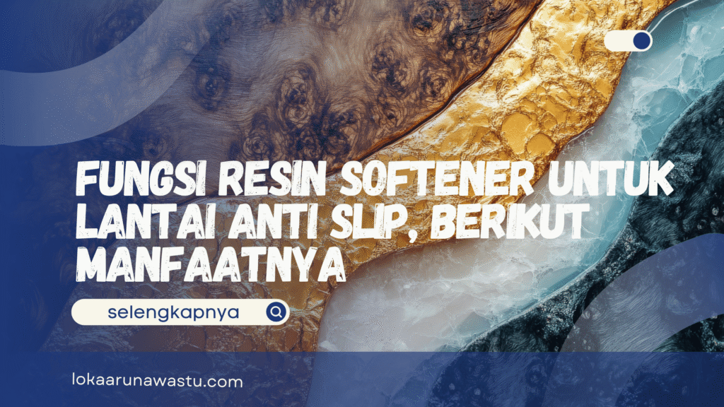 Fungsi Resin Softener