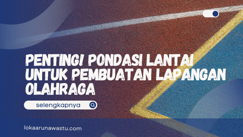 Pembuatan Lapangan Olahraga