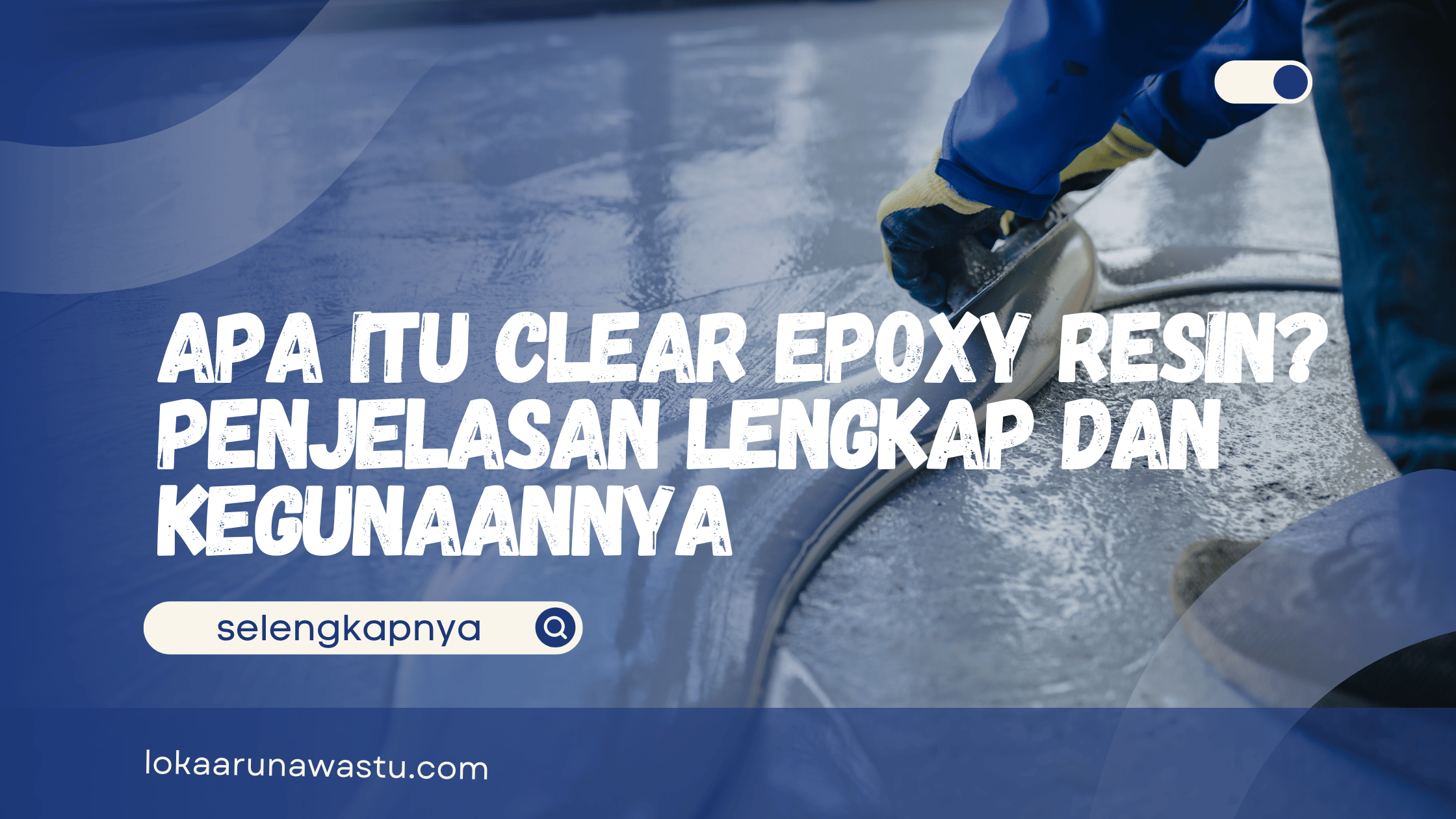 Apa Itu Clear Epoxy Resin