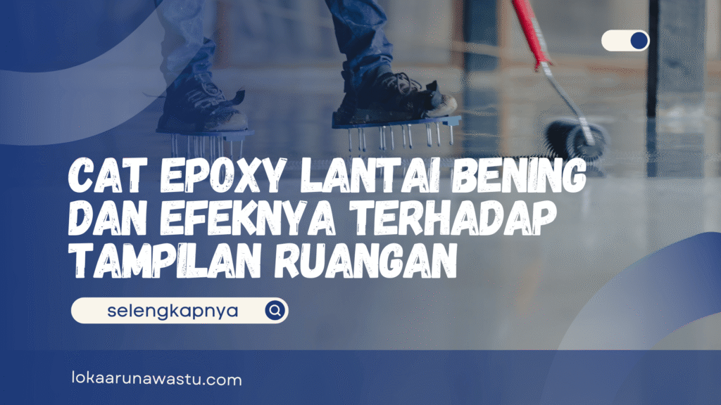 Cat Epoxy Lantai Bening