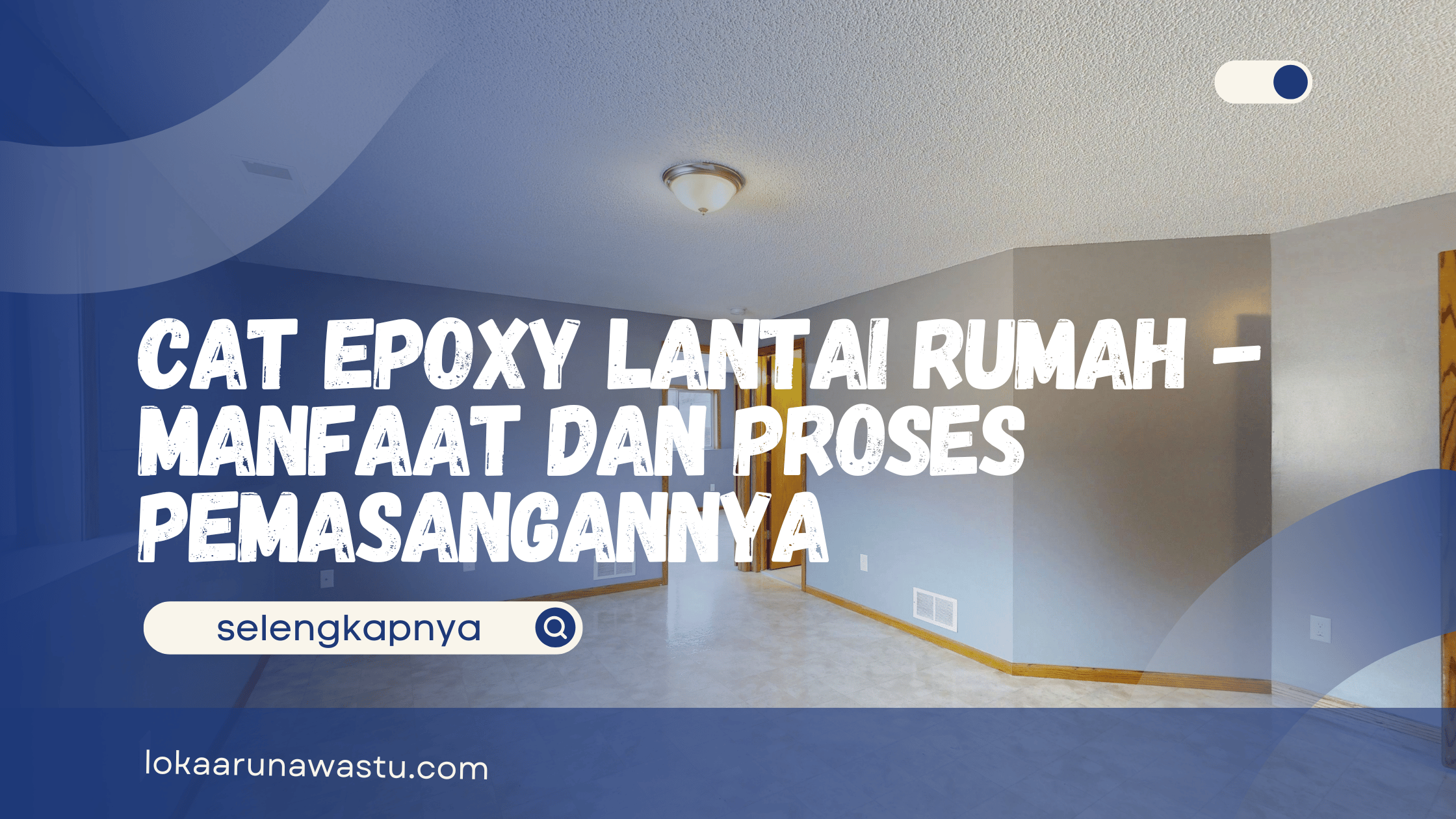 Cat Epoxy Lantai Rumah