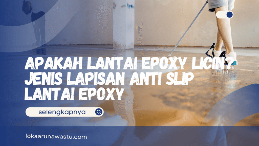 Apakah Lantai Epoxy Licin