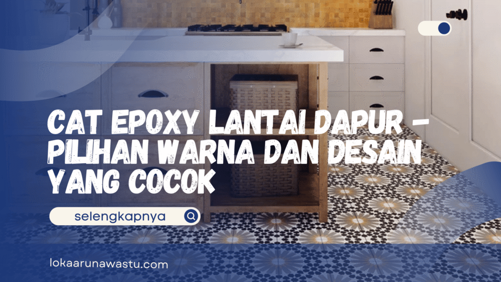 Cat Epoxy Lantai Dapur