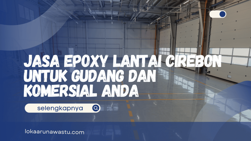 Jasa Epoxy Lantai Cirebon