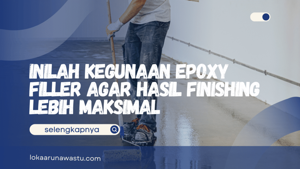 Kegunaan Epoxy Filler