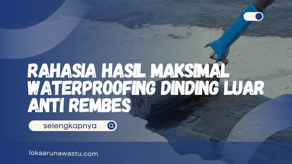 Waterproofing Dinding Luar