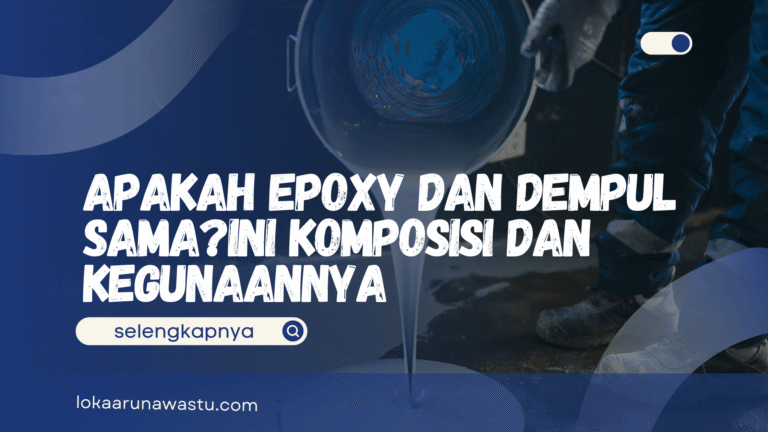 Apakah Epoxy dan Dempul Sama? Ini Komposisi dan Kegunaannya