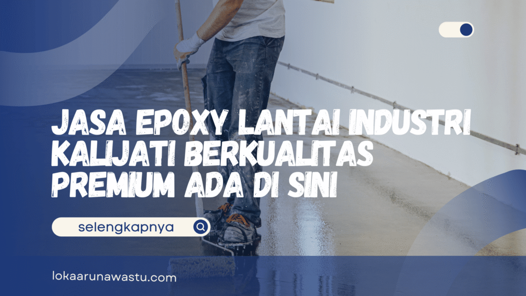 Jasa Epoxy Lantai Industri Kalijati