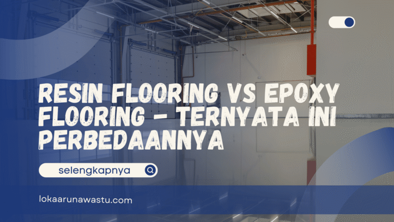 Resin Flooring vs Epoxy Flooring - Ternyata Ini Perbedaannya